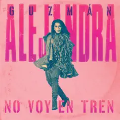 No Voy en Tren - Single by Alejandra Guzmán album reviews, ratings, credits