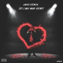 Selling Your Heart - Single by Jahh Kenzo album reviews, ratings, credits
