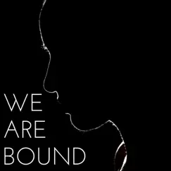 We Are Bound - Single by Zachary Nelson album reviews, ratings, credits