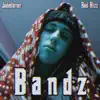 Bandz (feat. BadBiZz) - Single album lyrics, reviews, download