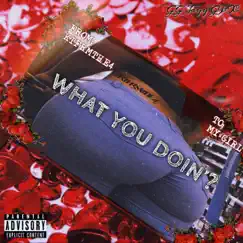 What You Doin'? - Single by Ktfrmthe4 album reviews, ratings, credits