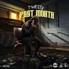 Past Month - Single by T'wezzy & Dre Royal Beatz album reviews, ratings, credits