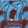 Deuueaugh - Single album lyrics, reviews, download