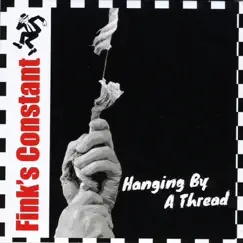 Hanging by a Thread by Fink's Constant album reviews, ratings, credits