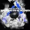 Through the Eyes of the Streets - Single album lyrics, reviews, download