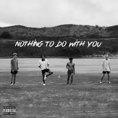 Nothing to Do with You - Single by No Diving album reviews, ratings, credits