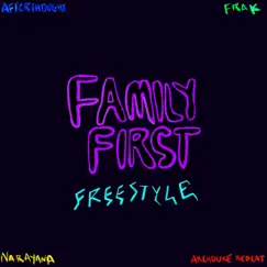 Family First Freestyle (feat. Archduke Redcat, Frak & Narayana) Song Lyrics