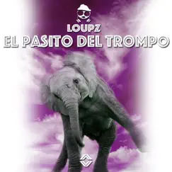 El Pasito Del Trompo - Single by Loupz album reviews, ratings, credits