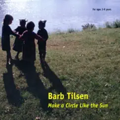 Make a Circle Like the Sun by Barb Tilsen album reviews, ratings, credits