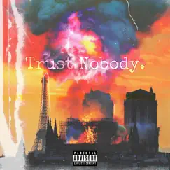 Trust Nobody. - Single by Haiden LeBlanc album reviews, ratings, credits