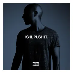 Push It (feat. Pusha T) - Single by ISHi album reviews, ratings, credits