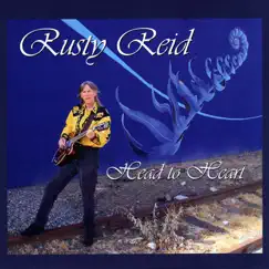 Head to Heart by Rusty Reid album reviews, ratings, credits