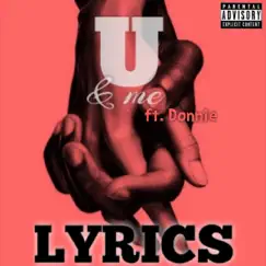 U & Me (feat. Donnie) Song Lyrics