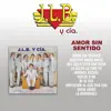 Amor Sin Sentido album lyrics, reviews, download