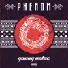 Phenom - EP album lyrics, reviews, download