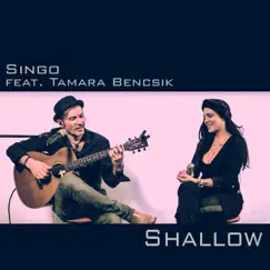 Shallow (feat. Tamara Bencsik) by Singo album reviews, ratings, credits