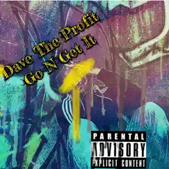 Go n Get It - Single by Dave the Profit album reviews, ratings, credits