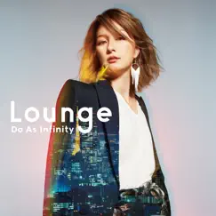 Lounge by Do As Infinity album reviews, ratings, credits