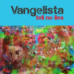 Tell No Lies - Single by Vangelista album reviews, ratings, credits