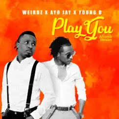 Play You (Afro MIX Version) Song Lyrics