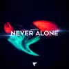 Never Alone / So Sweet - Single album lyrics, reviews, download