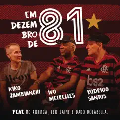 Em Dezembro de 81 (feat. MC Koringa, Leo Jaime & Dado Dolabella) Song Lyrics