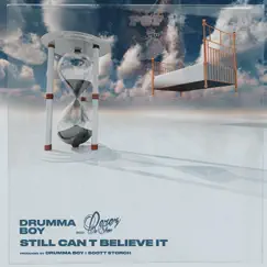 Still Can't Believe It (feat. Derez De'Shon) - Single by Drumma Boy album reviews, ratings, credits