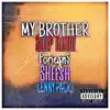My Brothers (feat. Lenny Packz, Foriegn$ & Sheesh) - Single album lyrics, reviews, download
