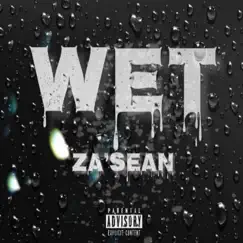 Wet Wet - Single by Za'Sean album reviews, ratings, credits