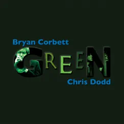 Green by Chris Dodd & Bryan Corbett album reviews, ratings, credits