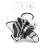 U & Me - Single album lyrics, reviews, download