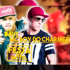 Festa no Motel - Single by Mc Davi & Mc Boy do Charmes album reviews, ratings, credits