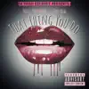 That Thing You Do (feat. Trus Real) - Single album lyrics, reviews, download