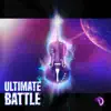 Ultimate Battle (From "Dragon Ball Super") [Orchestrated] - Single album lyrics, reviews, download