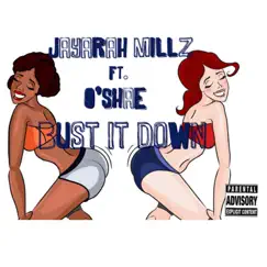Bust It Down (feat. O'shea) Song Lyrics