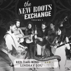 The New Roots Exchange, Vol. I - EP by Red Tail Ring & Lindsay Lou album reviews, ratings, credits