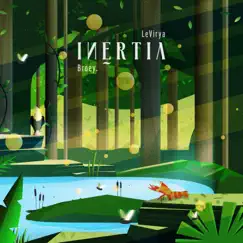 Inertia - Single by LeVirya & Broey. album reviews, ratings, credits