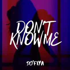 Don't Know Me - Single by Sofiya album reviews, ratings, credits