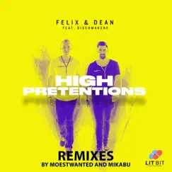 High Pretentions (feat. Discomakers) [Mikabu Remix] Song Lyrics