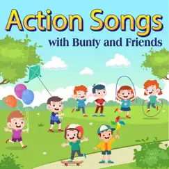 Action Songs by Bunty and Friends album reviews, ratings, credits