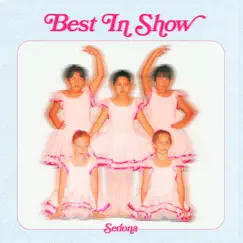 Best In Show - Single by Sedona album reviews, ratings, credits