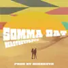 Somma Dat - Single album lyrics, reviews, download