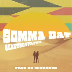 Somma Dat - Single by BeastBoyPappz album reviews, ratings, credits