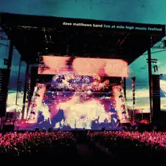 Live At Mile High Music Festival by Dave Matthews Band album reviews, ratings, credits