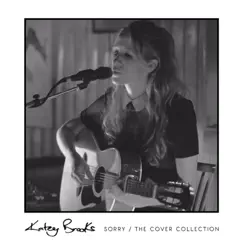 Sorry / The Cover Collection - Single by Katey Brooks album reviews, ratings, credits