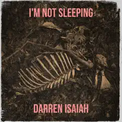 I'm Not Sleeping - Single by Darren Isaiah album reviews, ratings, credits