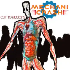 Cut to Ribbons by MechaniCrash album reviews, ratings, credits