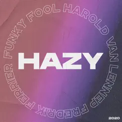 Hazy - Single by Funky Fool, Harold van Lennep & Fredrik Ferrier album reviews, ratings, credits