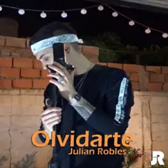 Olvidarte - Single by Julian Robles album reviews, ratings, credits