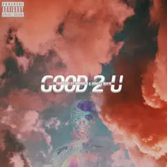 GOOD2U - Single by Ozzy Wacko album reviews, ratings, credits